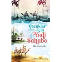 Çocuklar İçin Yedi Sahabe - Şeyma Karagöl - Beyan Yayınları