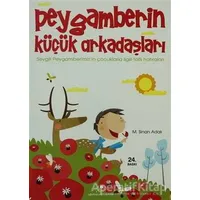 Peygamberin Küçük Arkadaşları - M. Sinan Adalı - Uğurböceği Yayınları