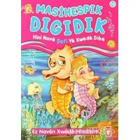 Masihespik Digidik - Hini Nave Şafi Ye Xwede Dibe - Nur Kutlu - Timaş Publishing