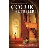 Çocuk Hutbeleri - Mustafa İsmail Bağdatlı - Kayıhan Yayınları