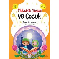 Mübarek Günler ve Çocuk - Esra Korkmaz - Nesil Çocuk Yayınları