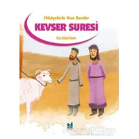 Hikayelerle Kısa Sureler - Kevser Suresi - Esra Çekici Demir - Mgv Yayınları