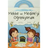 Mekke ve Medine’yi Öğreniyorum - Kolektif - Nesil Çocuk Yayınları