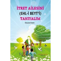 İtret Ailesini (Ehl-i Beyti) Tanıyalım - Özlem Özen - İmam Rıza Dergahı Yayınları