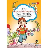 Ben Peygamberlere İnanıyorum - Demirhan Kadıoğlu - Siyer Çocuk Yayınları