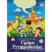 Canım Peygamberim - Yavuz Bahadıroğlu - Nesil Çocuk Yayınları