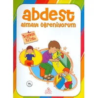 Abdest Almayı Öğreniyorum - Kolektif - Nesil Çocuk Yayınları