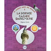 La Science Cachee Dans ma Vie (Hayatımda Saklı Bilim) Fransızca