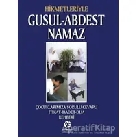 Hikmetleriyle Gusul - Abdest - Namaz - Cahide Başpehlivan - Gonca Yayınevi