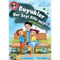 Büyükler Her Şeyi Bilir mi? - Hekimoğlu İsmail - Timaş Çocuk