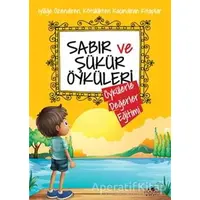 Sabır ve Şükür Öyküleri - Saide Nur Dikmen - Uğurböceği Yayınları