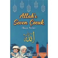 Allahı Seven Çocuk - Büşra Arslan - Sebe Yayınları