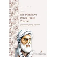 Mir Damad ve Dehrî Hudüs Teorisi - Nurettin Yakışan - Fecr Yayınları