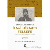 İlm-i Hikmet/Felsefe - Modern Felsefe Üzerine Türkçedeki İlk Telif Metin