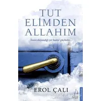 Tut Elimden Allahım - Erol Çalı - Destek Yayınları