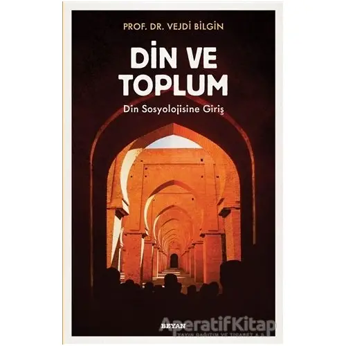 Din ve Toplum - Vejdi Bilgin - Beyan Yayınları