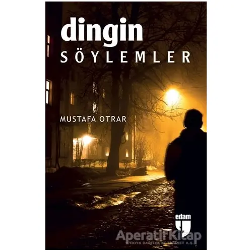 Dingin Söylemler - Mustafa Otrar - EDAM