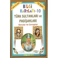 Bilgi Kartları 10 - Türk Sultanları ve Padişahları Sorular ve Cevaplar - Asım Uysal - Uysal Yayınevi