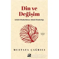 Din ve Değişim - Mustafa Çağrıcı - Doğan Kitap