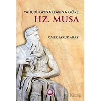 Yahudi Kaynaklarına Göre Hz. Musa - Ömer Faruk Araz - Marmara Üniversitesi İlahiyat Fakültesi Vakfı