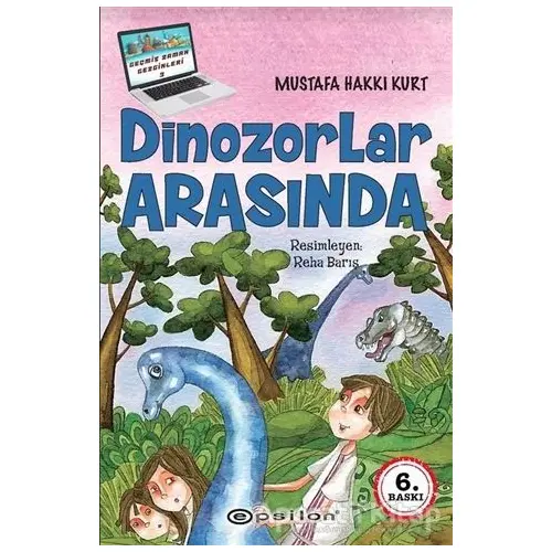 Dinozorlar Arasında - Mustafa Hakkı Kurt - Epsilon Yayınevi