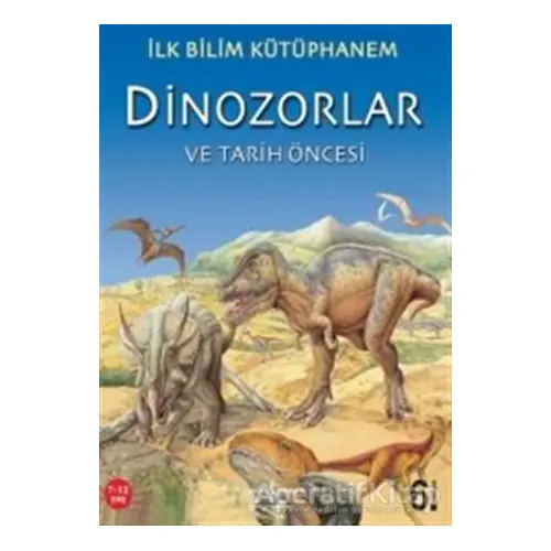 Dinozorlar ve Tarih Öncesi - Nicholas Harris - İş Bankası Kültür Yayınları