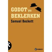 Godot’yu Beklerken - Samuel Beckett - Kabalcı Yayınevi