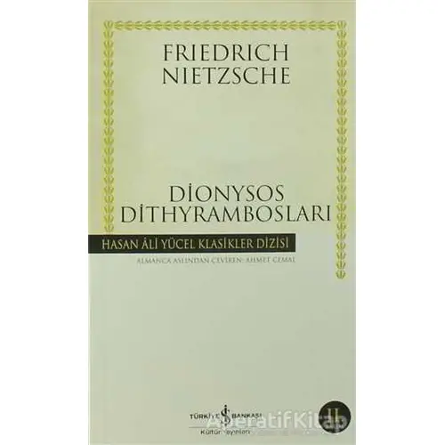 Dionysos Dithyrambosları - Friedrich Wilhelm Nietzsche - İş Bankası Kültür Yayınları