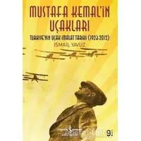 Mustafa Kemalin Uçakları - İsmail Yavuz - İş Bankası Kültür Yayınları