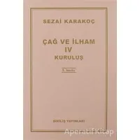 Çağ ve İlham 4 - Sezai Karakoç - Diriliş Yayınları