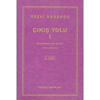 Çıkış Yolu 1 - Sezai Karakoç - Diriliş Yayınları