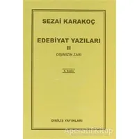 Edebiyat Yazıları 2: Dişimizin Zarı - Sezai Karakoç - Diriliş Yayınları