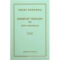 Edebiyat Yazıları 3 - Eğik Ehramlar - Sezai Karakoç - Diriliş Yayınları
