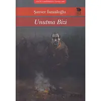 Unutma Bizi - Şanver İsmailoğlu - İmge Kitabevi Yayınları