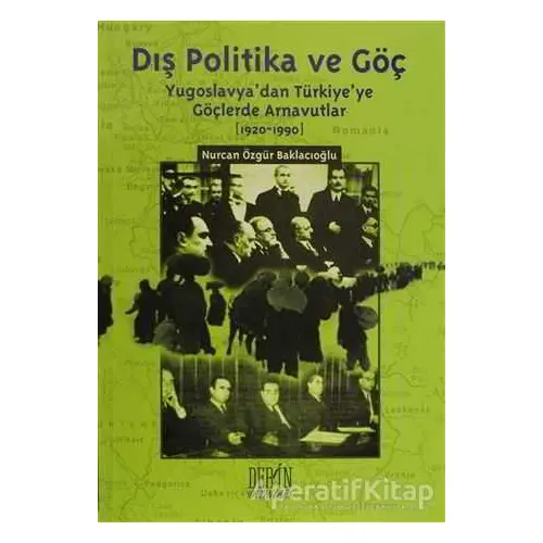 Dış Politika ve Göç - Nurcan Özgür Baklacıoğlu - Derin Yayınları