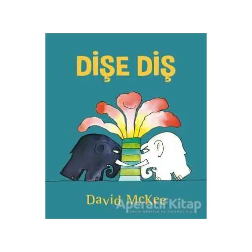 Dişe Diş - David McKee - Uçanbalık Yayıncılık