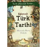 Eğlenceli Türk Tarihi - Mustafa Barış Özkök - İnkılap Kitabevi