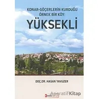 Konar - Göçerlerin Kurduğu Örnek Bir Köy: Yüksekli - Hasan Yavuzer - Kimlik Yayınları