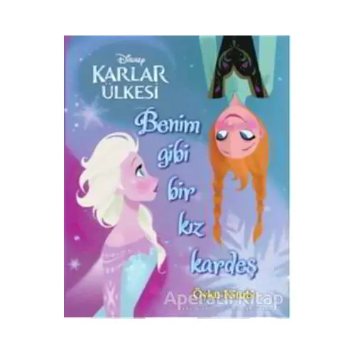 Disney Karlar Ülkesi : Benim Gibi Bir Kız Kardeş - Kolektif - Doğan Egmont Yayıncılık