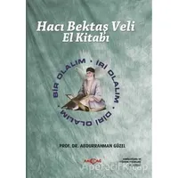 Hacı Bektaş Veli El Kitabı - Abdurrahman Güzel - Akçağ Yayınları