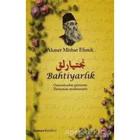 Bahtiyarlık - Ahmet Mithat - Homer Kitabevi