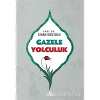 Gazele Yolculuk - Cihan Okuyucu - Ensar Neşriyat