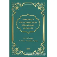 Bayburtlu Aşık Cihani Baba Divanından Seçmeler - Mürsel Ağaç - Akıl Fikir Yayınları