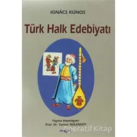 Türk Halk Edebiyatı - Ignacz Kunos - Akçağ Yayınları