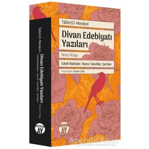 Divan Edebiyatı Yazıları - İkinci Kitap - Tahirü’l - Mevlevi - Büyüyen Ay Yayınları