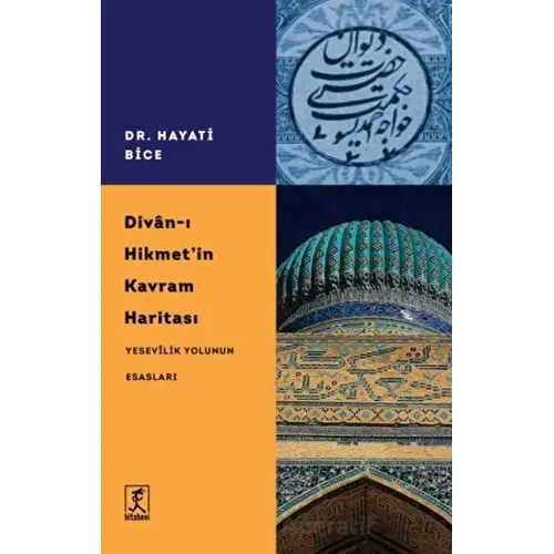 Divan-ı Hikmet’in Kavram Haritası - Hayati Bice - Hitabevi Yayınları