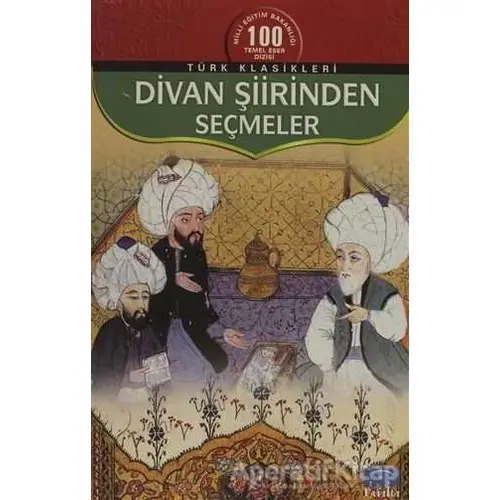 Divan Şiirinden Seçmeler - Derleme - Parıltı Yayınları