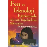 Fen ve Teknoloji Eğitiminde Alternatif Değerlendirme Yaklaşımları