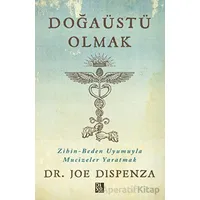 Doğaüstü Olmak - Joe Dispenza - Diyojen Yayıncılık