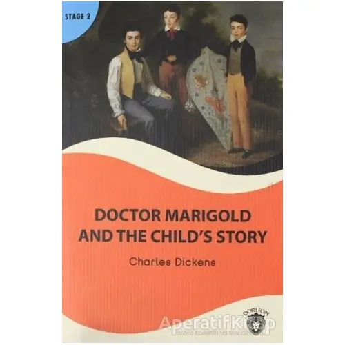 Doctor Marigold And The Child’s Story Stage 2 - Charles Dickens - Dorlion Yayınları